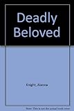 Deadly beloved