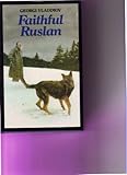 Faithful Ruslan : the story of a guard dog