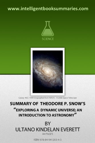 Summary of Theodore P. Snow's Exploring a Dynamic Universe; an Introduction to Astronomy