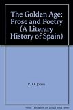 The golden age: prose and poetry : the sixteenth and seventeenth centuries