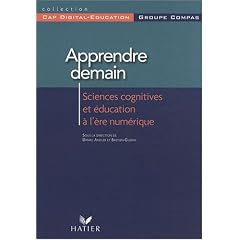 Apprendre demain: �ducation et sciences cognitives � l'�re du num�rique