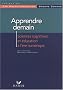 Apprendre demain: �ducation et sciences cognitives � l'�re du num�rique