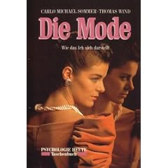 Die Mode. Wie das Ich sich darstellt