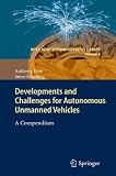 Developments and Challenges for Autonomous Unmanned Vehicles: A Compendium (Intelligent Systems Reference Library)