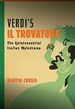 Verdi's 'Il trovatore' : the quintessential Italian melodrama
