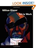 Art Is Work: Graphic Design, Interiors, Objects and Illustrations