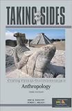 Taking Sides: Clashing Views on Controversial Issues in Anthropology (Taking Sides) Taking Sides: Clashing Views on Controversial Issues in Anthropology (Taking Sides)