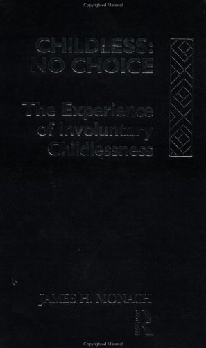 Childless: No Choice: The Experience of Involuntary Childlessness