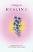 Integral Healing: Compiled from the Works of Sri Aurobindo and the Mother