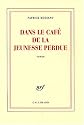 Dans le café de la jeunesse perdue