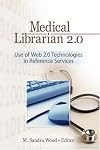 Medical Librarian 2.0: Use of Web 2.0 Technologies in Reference Services