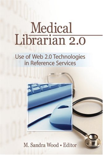 Medical Librarian 2.0: Use of Web 2.0 Technologies in Reference Services