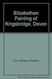 An Elizabethan painting of Kingsbridge, Devon