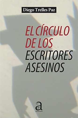 El círculo de los escritores asesinos (Spanish Edition)