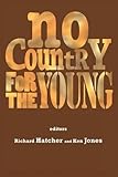 No country for the young : education from New Labour to the Coalition