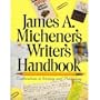 James A. Michener's Writer's Handbook: Explorations in Writing and Publishing
