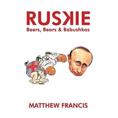 Ruskie: Beers, Bears & Babushkas