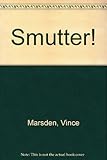 Smutter!