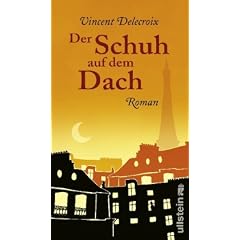 Der Schuh auf dem Dach: Roman