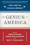 The Genius of America: How the Constitution Saved Our Country--and Why It Can Again