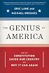 The Genius of America: How the Constitution Saved Our Country--and Why It Can Again