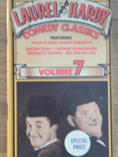 Laurel and Hardy Comedy Classics Volume 7 [VHS]