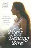 Review John Blake Publishing Ltd  / Flight of the Dancing Bird: The Heartbreaking Story of Innocence Abused and Trust Betrayed in Paradise