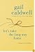 Let's Take the Long Way Home: A Memoir of Friendship