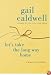Let's Take the Long Way Home: A Memoir of Friendship