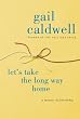 Let's Take the Long Way Home: A Memoir of Friendship