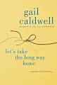 Let's Take the Long Way Home: A Memoir of Friendship