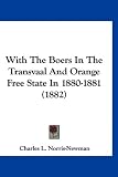 With the Boers in the Transvaal and Orange Free State in 1880-1881 (1882)