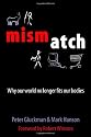 Mismatch: Why our world no longer fits our bodies