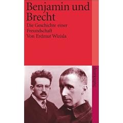 Benjamin und Brecht: Die Geschichte einer Freundschaft (suhrkamp taschenbuch)