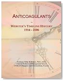 Anticoagulants: Webster's Timeline History, 1914 - 2006