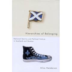 Hierarchies of Belonging: National Identity and Political Culture in Scotland and Quebec
