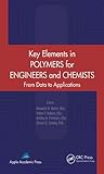 Key elements in polymers for engineers and chemists : from data to applications