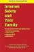 Internet Safety and Your Family: A parent's best guide to phishing, spoofing, spam, filters, blogs, gaming, social networking and online worlds
