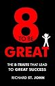 8 to Be Great: The 8-Traits That Lead to Great Success