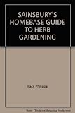 Sainsbury's homebase guide to herb gardening