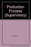 The production process