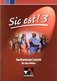 Sic est! Sachwissen Latein 3: Für das Abitur