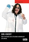DR OZZY Les conseils de l'ultime survivant du rock