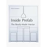 Inside Prefab: The Ready-made Interior