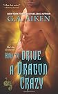 How to Drive a Dragon Crazy