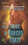 How to Drive a Dragon Crazy