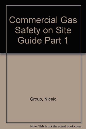 Commercial Gas Safety on Site Guide Part 1