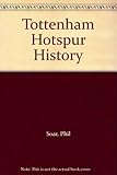 Tottenham Hotspur : the official illustrated history : 1882-1995