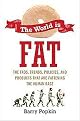 The World Is Fat (The Fads, Trends, Policies, and Products That Are Fattening the Human Race) (Hardcover)
