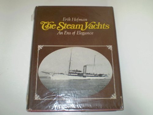 The steam yachts;: An era of elegance